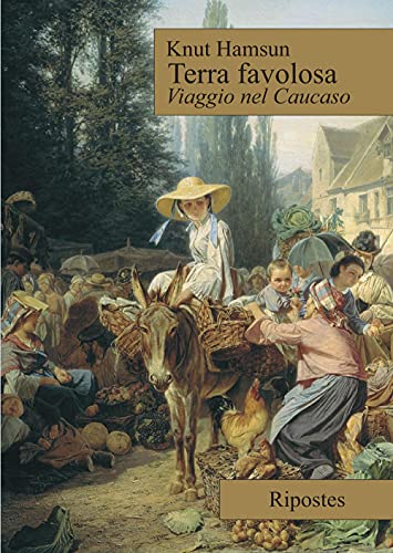 Terra Favolosa. Viaggio Nel Caucaso