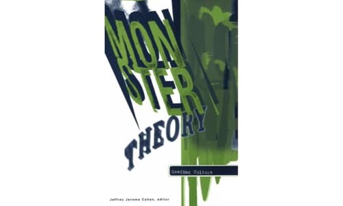 Monster Theory: Reading Culture