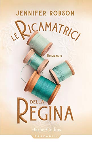 Le Ricamatrici Della Regina