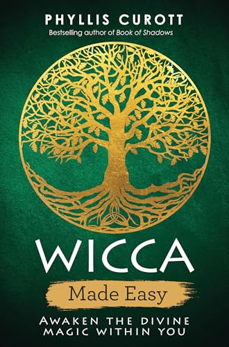 Wicca Made Easy: Awaken The Divine Magic Within You [Lingua Inglese]