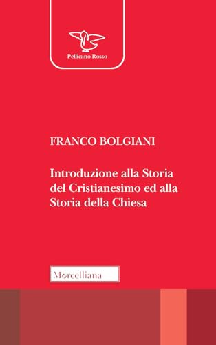Introduzione Alla Storia Del Cristianesimo Ed Alla Storia Della Chiesa