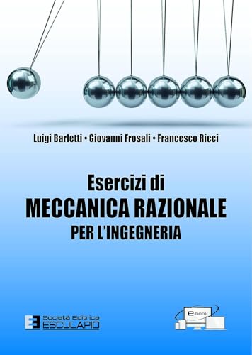 Esercizi Di Meccanica Razionale Per L'Ingegneria