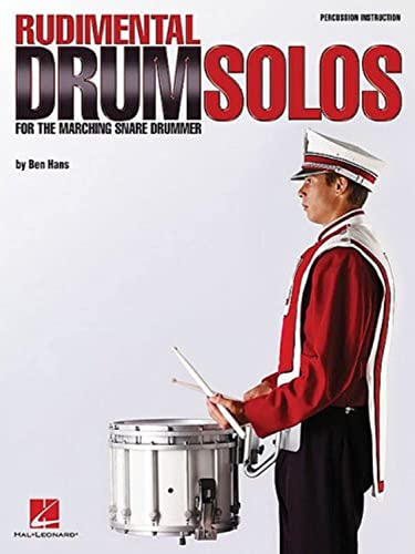 Rudimental Drum Solos For The Marching Snare Drummer
