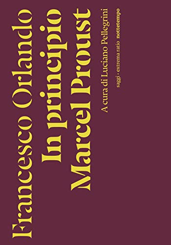 In Principio Marcel Proust