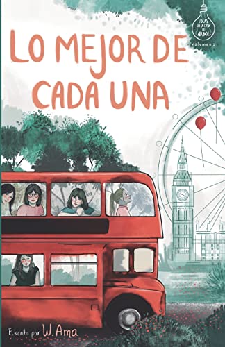 Lo Mejor De Cada Una (Serie Ideas En La Casa Del Árbol. Volumen 2): Novela Infantil-Juvenil. Lectura De 8-9 A 11-12 Años. Literatura Ficción. Libros .