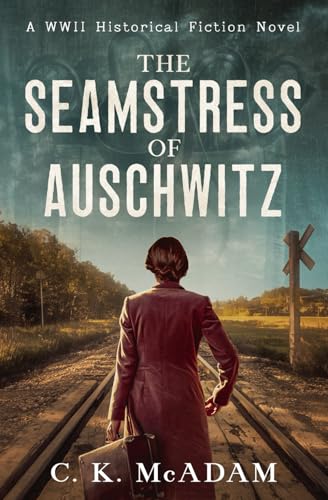 The Seamstress Of Auschwitz: A Wwii Historical Fiction Novel