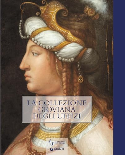 La Collezione Gioviana Degli Uffizi
