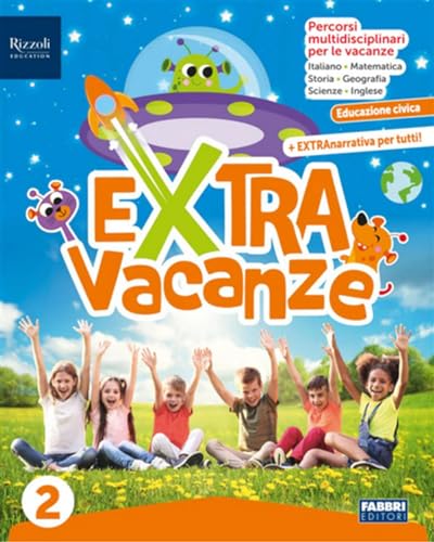 Extra Vacanze. Con Narrativa. Per La Scuola Elementare. Con E-Book. Con Espansione Online (Vol. 2)
