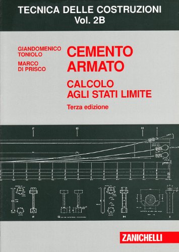 Cemento Armato. Calcolo Agli Stati Limite. Vol. 2B