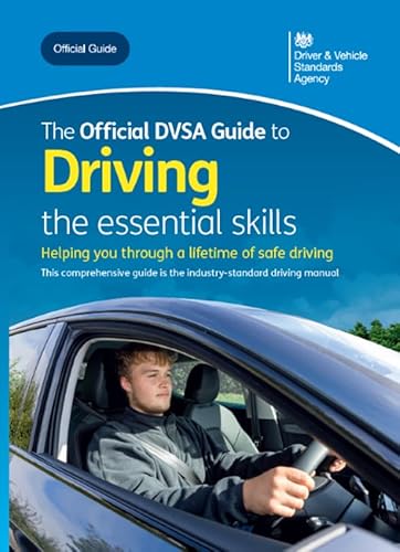 The Official Dvsa Guide To Driving―The Essential Skills