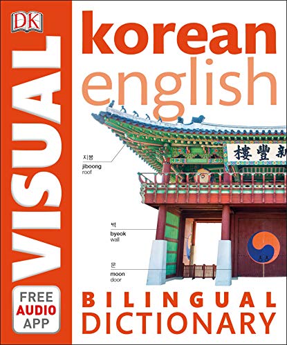 Korean-English Bilingual Visual Dictionary With Free Audio App (Dk Bilingual Visual Dictionary)