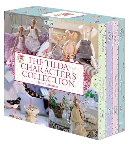 The Tilda Characters Collection: Birds, Bunnies, Angels & Dolls