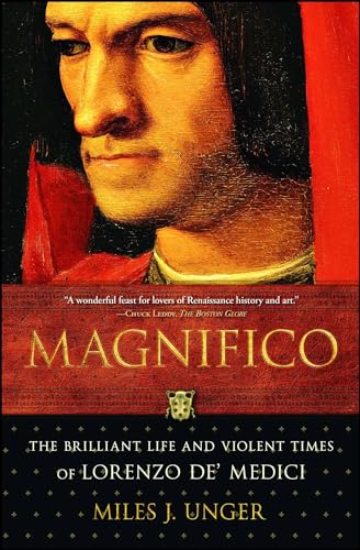 Magnifico: The Brilliant Life And Violent Times Of Lorenzo De' Medici [Lingua Inglese]