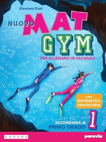 Nuovo Mat Gym. Per Allenarsi In Vacanza. Per La Scuola Media. Con Espansione Online (Vol. 1)
