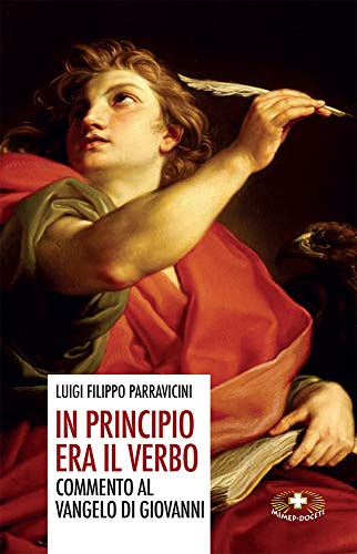 In Principio Era Il Verbo. Commento Al Vangelo Di Giovanni