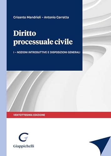 Diritto Processuale Civile. Nozioni Introduttive E Disposizioni Generali (Vol. 1)