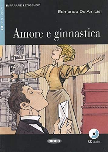 Amore E Ginnastica. Livello 2B1. Con Cd Audio: Amore E Ginnastica + Cd + App