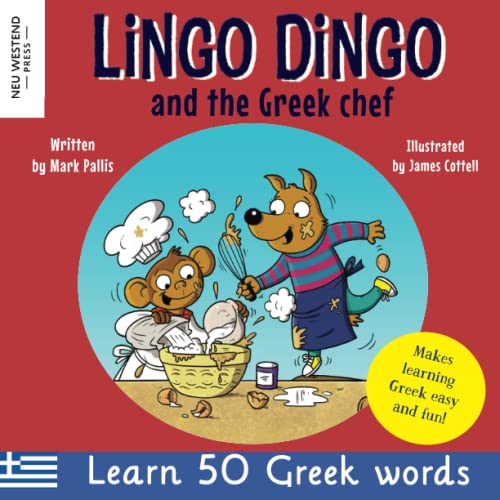 Lingo Dingo And The Greek Chef: Laugh As You Learn Greek For Kids: Greek Books For Children; Bilingual Greek English Books For Kids; Greek Language ..