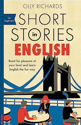 Short Stories In English For Beginners: Read For Pleasure At Your Level And Learn English The Fun Way!