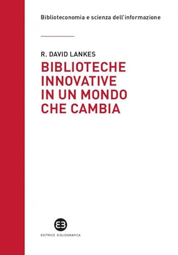 Biblioteche Innovative In Un Mondo Che Cambia