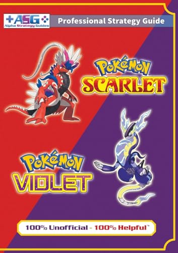 Pokémon Scarlet And Violet Strategy Guide Book (Full Color): 100% Unofficial - 100% Helpful Walkthrough