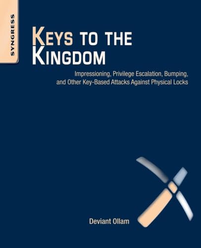 Keys To The Kingdom: Impressioning, Privilege Escalation, Bumping, And Other Key-Based Attacks Against Physical Locks