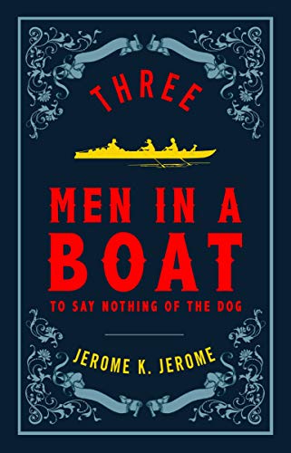 Three Men In A Boat And 3 Men On: And Three Men On The Bummel
