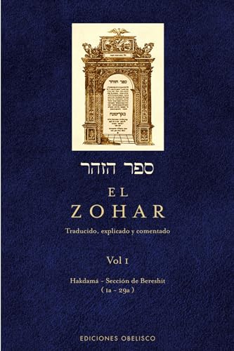 El Zohar / The Zohar: Traducido, Explicado Y Comentado: Hadkama - Deccuib De Beresgut (Ua - 29A): 1