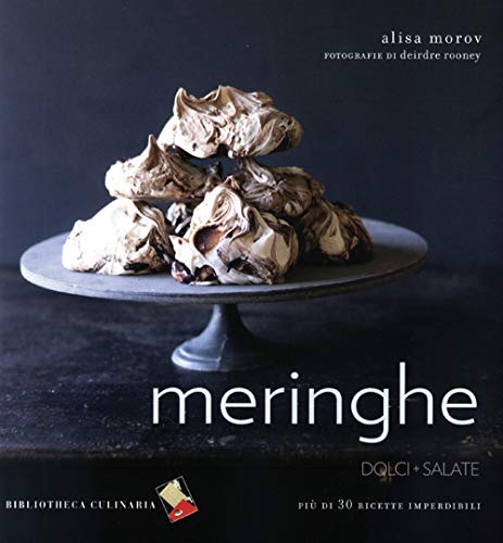 Meringhe. Dolci + Salate