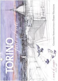 Torino. Carnet Di Viaggio. Ediz. Illustrata