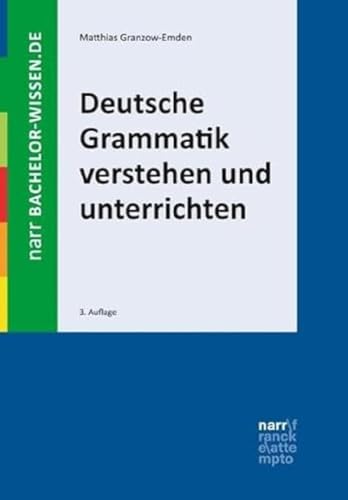 Deutsche Grammatik Verstehen Und Unterrichten (Bachelor-Wissen)