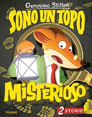 Sono Un Topo Misterioso: S.O.S. C'È Un Topo Nello Spazio!-Lo Strano Caso Del Tiramisù. Ediz. A Colori