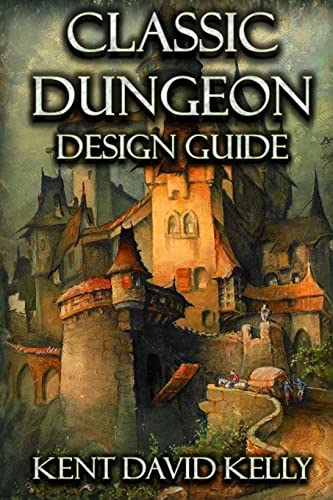 The Classic Dungeon Design Guide: Castle Oldskull Gaming Supplement Cddg1: Volume 1