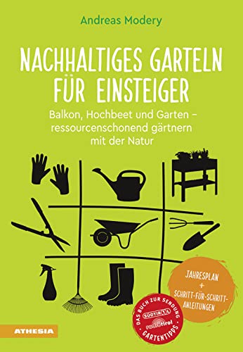 Nachhaltiges Garteln Für Einsteiger. Balkon, Hochbeet Und Garten. Ressourcenschonend Gärtnern Mit Der Natur