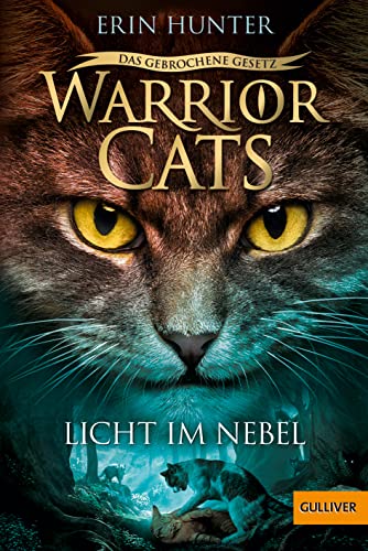 Warrior Cats 7/06 - Das Gebrochene Gesetz. Licht Im Nebel: Staffel Vii, Band 6