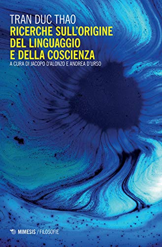 Ricerche Sull'Origine Del Linguaggio E Della Coscienza