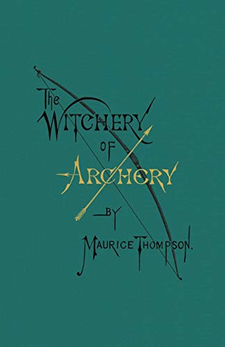 The Witchery Of Archery