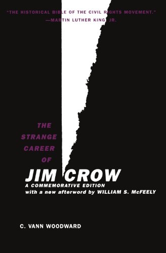 The Strange Career Of Jim Crow: A Commemorative Edition With A New Afterword By William S. Mcfeely