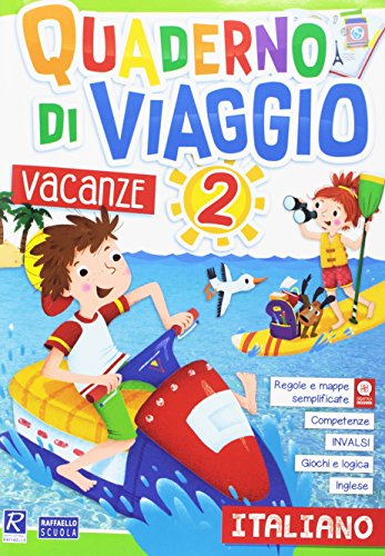 Quaderno Di Viaggio. Vacanze. Italiano. Per La Scuola Elementare (Vol. 2)