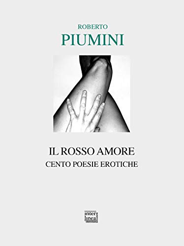 Il Rosso Amore. Cento Poesie Erotiche