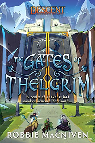 The Gates Of Thelgrim: A Descent: Legends Of The Dark Novel
