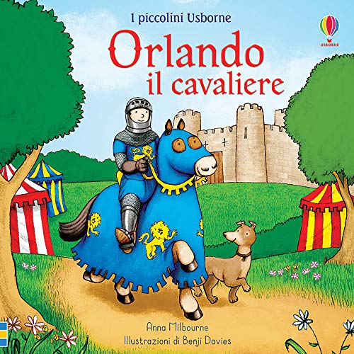 Orlando Il Cavaliere. Ediz. A Colori