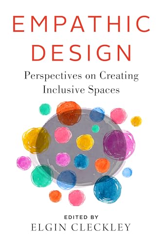 Empathic Design: Perspectives On Creating Inclusive Spaces
