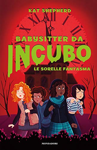 Le Sorelle Fantasma. Babysitter Da Incubo (Vol. 2)
