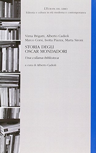 Storia Degli Oscar Mondadori. Una Collana-Biblioteca