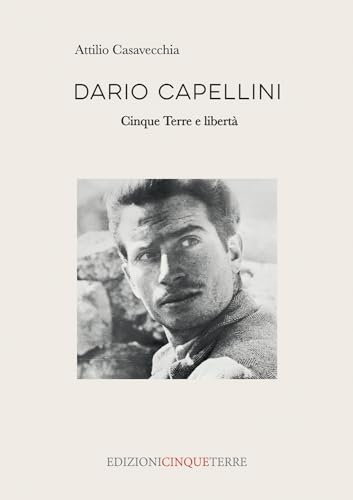 Dario Capellini. Cinque Terre E Libertà