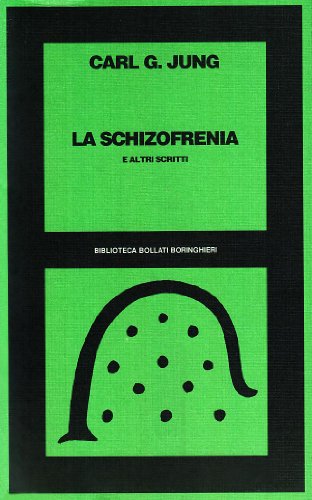 La Schizofrenia E Altri Scritti