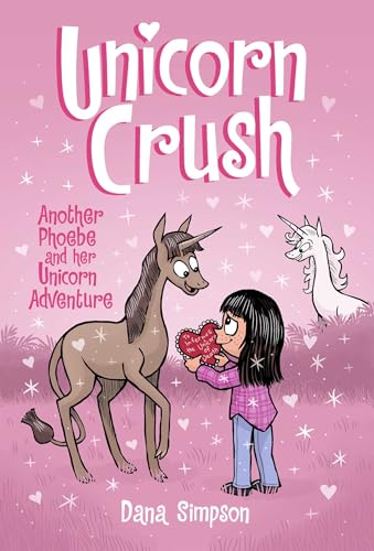 Phoebe And Her Unicorn 19: Unicorn Crush: Another Phoebe And Her Unicorn Adventure