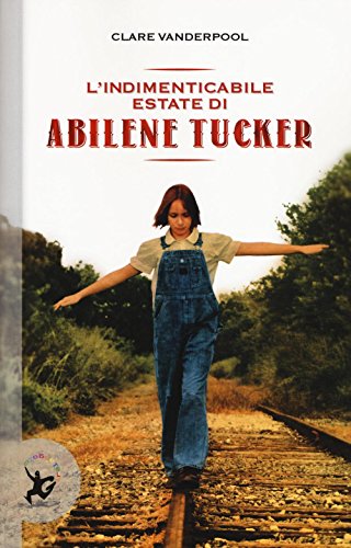 L'Indimenticabile Estate Di Abilene Tucker