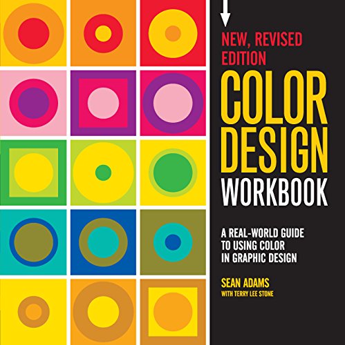 Color Design Workbook: New, Revised Edition: A Real World Guide To Using Color In Graphic Design